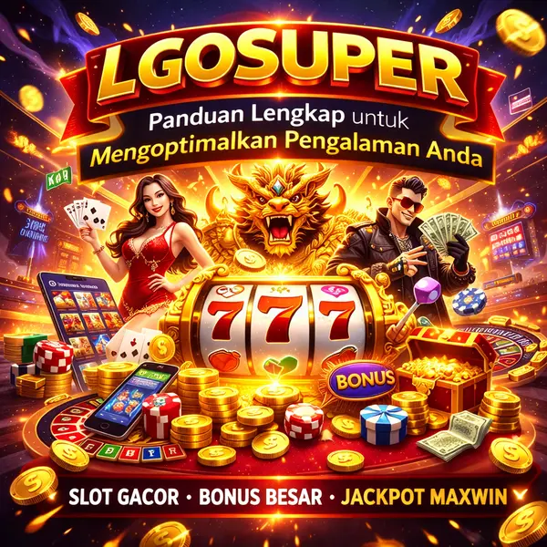Lgosuper – Ulasan, Bonus & Tips Menang 2026